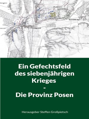 cover image of Ein Gefechtsfeld des siebenjährigen Krieges--Die Provinz Posen
